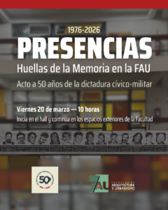 PRESENCIAS | Huellas de la Memoria en la FAU