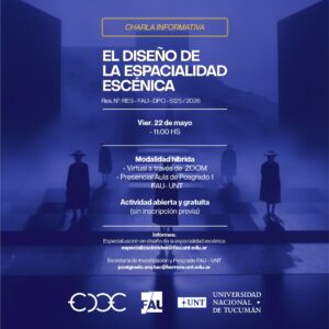 Charla informativa: Lanzamiento de la Especialización en Diseño de la Espacialidad Escénica