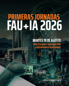 Primeras Jornadas FAU+IA 2026