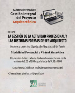 1er CURSO GIPA: LA GESTIÓN DE LA ACTIVIDAD PROFESIONAL Y LAS DISTINTAS FORMAS DE SER ARQUITECTO